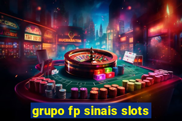 grupo fp sinais slots